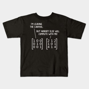 The Matrix Doesn't Commute Kids T-Shirt